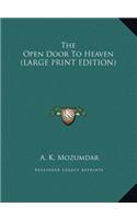 Open Door To Heaven (LARGE PRINT EDITION)