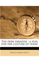 The Fern Paradise: A Plea for the Culture of Ferns