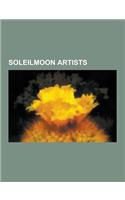 Soleilmoon Artists: Bass Communion, Continuum (Music Project), Controlled Bleeding, Daniel Menche, Edward Ka-Spel, Eyeless in Gaza (Band),(English)