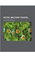 Royal Military Chapel; Wellington Barracks