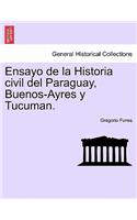 Ensayo de La Historia Civil del Paraguay, Buenos-Ayres y Tucuman. Tomo Primero, Secunda Edicion