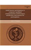 Adult Learner Participation in Computer-Mediated Communication: Performance
