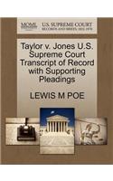 Taylor V. Jones U.S. Supreme Court Transcript of Record with Supporting Pleadings