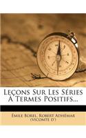 Leçons Sur Les Séries À Termes Positifs...