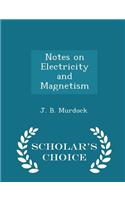 Notes on Electricity and Magnetism - Scholar's Choice Edition
