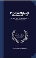 Perpetual Motion Of The Second Kind