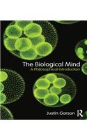 The Biological Mind