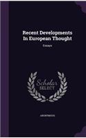 Recent Developments in European Thought: Essays