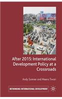 After 2015: International Development Policy at a Crossroads