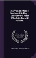 Diary and Letters of Madame D'Arblay ... Edited by Her Niece [Charlotte Barrett] Volume 1