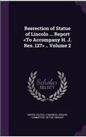 Reerection of Statue of Lincoln ... Report .. Volume 2