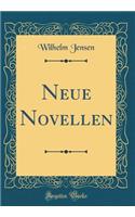 Neue Novellen (Classic Reprint)