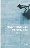 Privacy, Surveillance and Public Trust