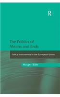 The Politics of Means and Ends