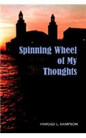 Spinning Wheel of My Thoughts