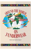 Around The World On Three Underwear