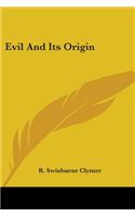 Evil and Its Origin
