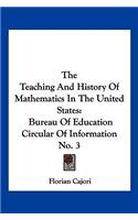 The Teaching and History of Mathematics in the United States