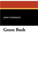 Green Bush