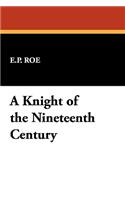 A Knight of the Nineteenth Century