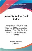 Australia And Its Gold Fields