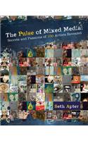 Pulse of Mixed Media: Secrets and Passions of 100 Artists Revealed