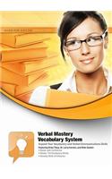 Verbal Mastery Vocabulary System: Expand Your Vocabulary and Verbal Communications Skills