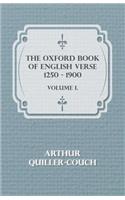 Oxford Book Of English Verse 1250 - 1900 - Volume I.