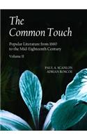 Common Touch: Popular Literature from 1660 to the Mid-Eighteenth Century, Volume II
