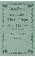 Omnibuses and Cabs - Their Origin and History