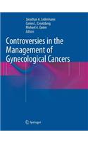 Controversies in the Management of Gynecological Cancers