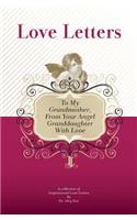 To My Grandmother, From Your Angel Granddaughter With Love: A Collection Of Inspirational Love Letters(English)