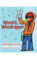 Wood E. Woodrapper