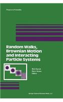 Random Walks, Brownian Motion, and Interacting Particle Systems