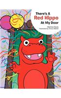 There's a Red Hippo at My Door: (English)