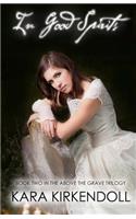 In Good Spirits: Book Two in the Above the Grave Trilogy(English)