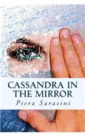 Cassandra in the Mirror