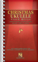 Christmas Ukulele Fake Book: Over 250 Songs to Strum &amp; Sing; Melody-lyrics-chords