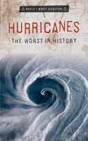 Hurricanes: The Worst in History
