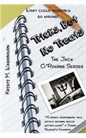 The Jack O'Rourke Series - Tricks, but no Treats