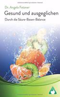 Gesund Und Ausgeglichen Durch Die Saeure-Basen Balance