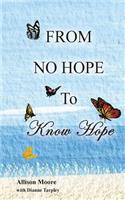 From No Hope to Know Hope