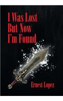 I Was Lost But Now I'm Found: (English)