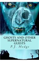 Ghosts and other supernatural guests