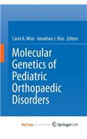 Molecular Genetics of Pediatric Orthopaedic Disorders