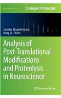 Analysis of Post-Translational Modifications and Proteolysis in Neuroscience