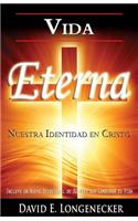 Vida Eterna Nuestra Identidad en Cristo
