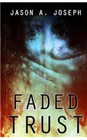 Faded Trust