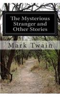 Mysterious Stranger and Other Stories