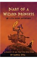 Diary of a Wizard Princess: My Little Rhino Adventures(1 Diary of a Wizard Princess)
